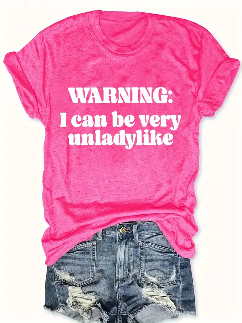 I Can be Very Unladylike T-Shirt