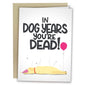 In Dog Years You're Dead, Greeting Card